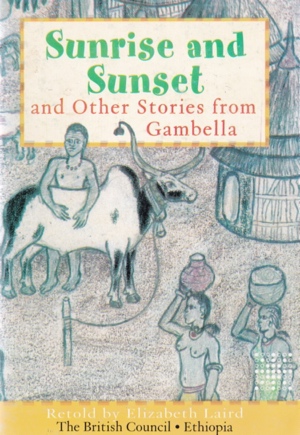Sunrise and Sunset and Other Stories from Gambella