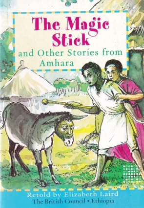 The Magic Stick and Other Stories from Amhara
