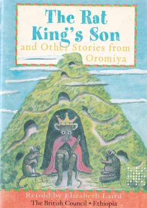 The Rat King's Son and Other Stories from Oromiya